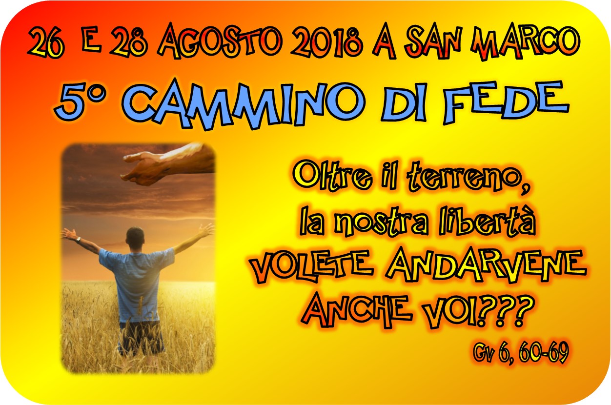 6° Cammino di Fede a San Marco Domenica 26 e Martedì 28 2018